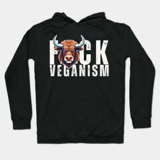 F*ck Veganism Hoodie